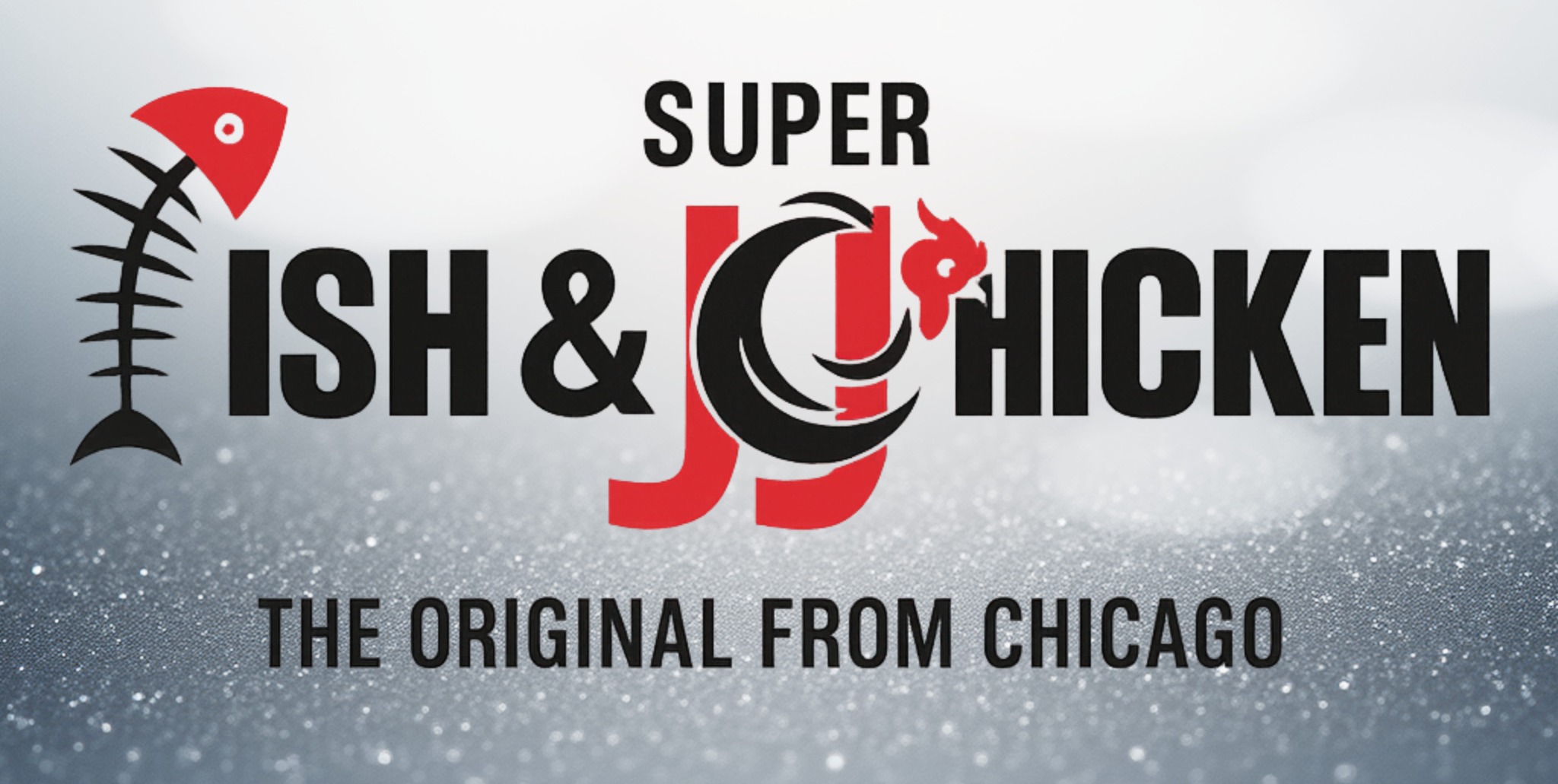 Super JJ Fish & Chicken — The Original from Chicago